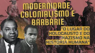 Modernidade, colonialismo e barbárie