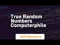 true random numbers computerphile