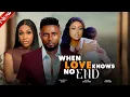 Download Lagu WHEN LOVE KNOWS NO END ~ UCHE MONTANA, MAURICE SAM, EBUBE NWAGBO - 2025 latest nollywood movies