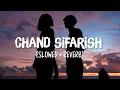 Download Lagu Chand Sifarish [Slowed+Reverb] Song Lyrics | Fanaa