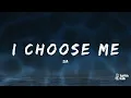 Sia – I Choose Me