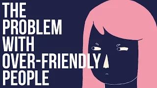 Download The Problem with Over-Friendly People MP3