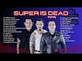 Download Lagu SUPER IS DEAD ALBUM 2023