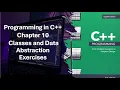 Programming in C Part 2 Chapter 10 Classes and Data Abstraction Exercises 10-5 to 10-9