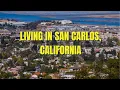Living in San Carlos CA - The City of Good Living Full Neighborhood Tour