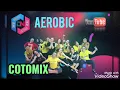 Download Lagu MUSIK AEROBIK||COTOMIX HIGH