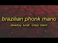 Download Lagu Slowboy - Brazilian Phonk Mano (Super Slowed)