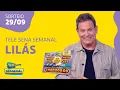 SORTEIO da TELE SENA SEMANAL LILÁS (29/09/2024)