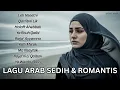 Download Lagu Lagu Arab Sedih \u0026 Romantis Paling Menyentuh Hati 💔 Lagu Cinta Arab Terbaru 2025