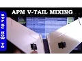 Ardupilot V-Tail Mixing Setup in APM Mission Planner XUAV Mini Talon VTail Plane Part 8