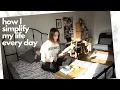 Easy things I do every day to simplify my life everyday minimalism