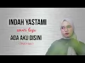 Download Lagu INDAH YASTAMI COVER | ADA AKU DISINI (dhyo haw ) | Indah yastami Terbaru