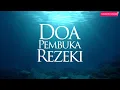 Download Lagu Doa \u0026 Zikir Pembuka Rezeki, Pelunas Hutang, Penghapus Kesusahan Hidup