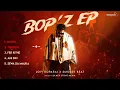 Lagu BOP'Z EP ( FULL EP ): LOVI BOPARAI | SMOKEYBEAT | New Punjabi Song 2026 | Blackstone Media