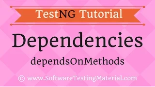 TestNG DependsOnMethods Attribute - TestNG Tutorial