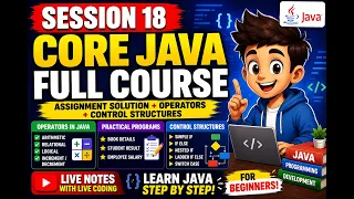 18 Java Operators Control Structures Explained Session 18 Core Java Full Course
