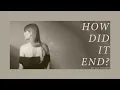 Taylor Swift - How Did It End? (Official Lyric Video)