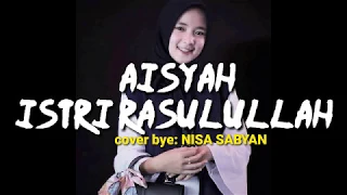 Download AISYAH ISTRI RASULULLAH - COVER BY NISA SABYAN MP3