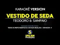 VESTIDO DE SEDA - Teodoro & Sampaio (KARAOKÊ VERSION)