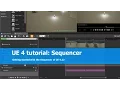 Unreal Engine 4 Sequencer Tutorial Getting started