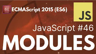 Modules in JavaScript ECMAScript 2015 ES6 Everyday-Be-Coding