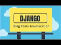 Django Tutorials 32 Dynamic Posts Enumeration