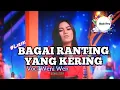 Download Lagu BAGAI RANTING YANG KERING | Voc : Weni Wen