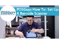 POSGuys How To Set Up A Barcode Scanner