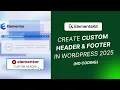 Create Custom Header Footer in ElementsKit Full Tutorial 2025