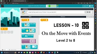 Code org Lesson - 10 On the Move with Events Level 2 to 8 Events