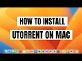 How To Install uTorrent on Mac