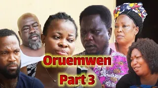 oruemwen part 3 latest benin movie 2022