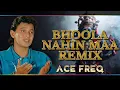 Download Lagu Bhoola Nahin Maa Remix | Hindi Version of Bhulini Maa | DJ ACE FREQ | Devotional Dance Mix