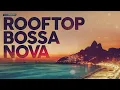 Lagu ROOFTOP BOSSA NOVA - Cool Music