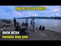 Lagu GAK NYANGKA BISA SERAME INI‼️SEPERTI INI KONDISI SORE HARI DI PANTAI TELUK PENYU CILACAP