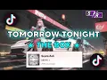 Download Lagu DJ TOMORROW TONIGHT X THE BOX SOUND DRF411 VIRAL TIKTOK 2024🎶