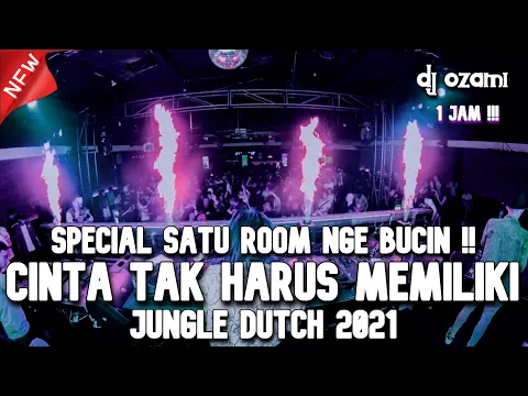 Download MP3 SPECIAL SATU ROOM NGE BUCIN ABIS !! DJ CINTA TAK HARUS MEMILIKI NEW JUNGLE DUTCH 2021 FULL BASS