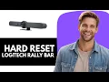 Hard Reset Logitech Rally Bar