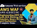 Implementing AWS WAF with ALB Blocking SQL Injection Query Strings and Geolocation