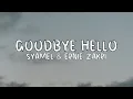 Download Lagu Syamel \u0026 Ernie Zakri - Goodbye Hello [Lirik]