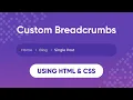 Custom Breadcrumbs using HTML CSS