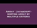 Array Javascript - sorting array by multiple criteria
