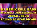 Download Lagu DJ REMIX BREAKBEAT LEGENDARIS MUSIC FULL BASS JEDAG JEDUG PANDA VIRAL ENAK FYP PALING BANYAK DICARI