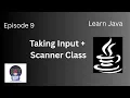 Taking Input from User Episode 9 Learn Java