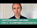 Learn Cryptography Part 3 - Encryption Algorithms and Keylengths
