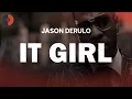 Download Lagu Jason Derulo - It Girl | Top Songs | Lyrics