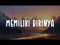 Download Lagu Gustixa, Adila Fitriani - Memiliki Dirinya