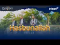 Download Lagu INTEAM • Hasbunallah (Official Music Video)