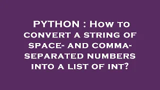 PYTHON How to convert a string of space - and comma