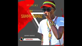 mimiki sweetie by sammy ramaz full audio ngomma maa samburusongs sammyramazmusic trending